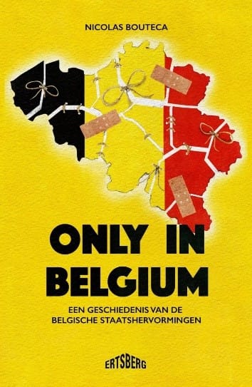 Only in Belgium ... geschiedenis van de staatshervormingen
